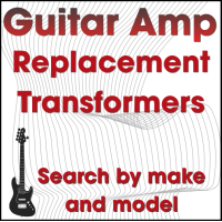 Guitar Amp Replacement Transformers