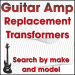 Guitar Amp Replacement Transformers